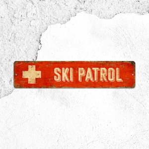 Ski Patrol Metal Sign: Rustic Ski Cabin Decor