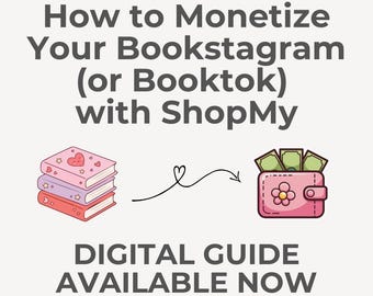 Monetize Your Bookstagram and BookTok Guide, ShopMy Tutorial for Influencers, Bookish Affiliate Marketing Roadmap, Social Media Side Hustle