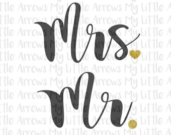 Mr and Mrs SVG, DXF, EPS, png Files for Cutting Machines Cameo or Cricut // wedding shower svg // heart shirt // wedding svg