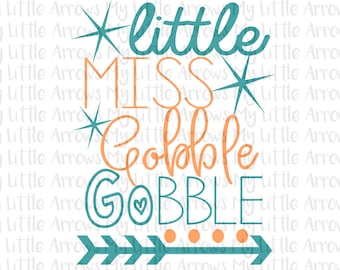 Little miss gobble gobble SVG, DXF, EPS, png Files for Cutting Machines Cameo or Cricut - thanksgiving svg - baby girl - cute thanksgiving