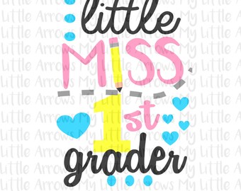 Little Miss 1st grade SVG, DXF, EPS, png Files for Cutting Machines Cameo or Cricut - back to school svg - first grade svg - first day svg