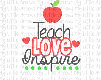 Teach love inspire svg - teaching quotes - vinyl designs cut files for teachers - cricut cameo files - SVG DXF EPS png files - teacher svg