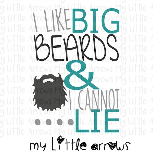 I like big beards SVG, DXF, Eps, png Files for Cutting Machines Cameo or Cricut // beard svg - diy women shirt svg - fathers day svg