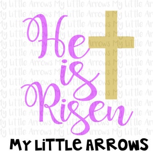 He is risen svg - easter svg - christian svg - SVG, DXF, EPS, png Files for Cutting Machines Cameo or Cricut - cute easter svg - baby girl