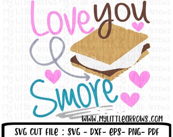 Love you smore SVG, DXF, EPS, png Files for Cutting Machines Cameo or Cricut - cute camping svg - smore svg  - fun camping svg- glamping svg