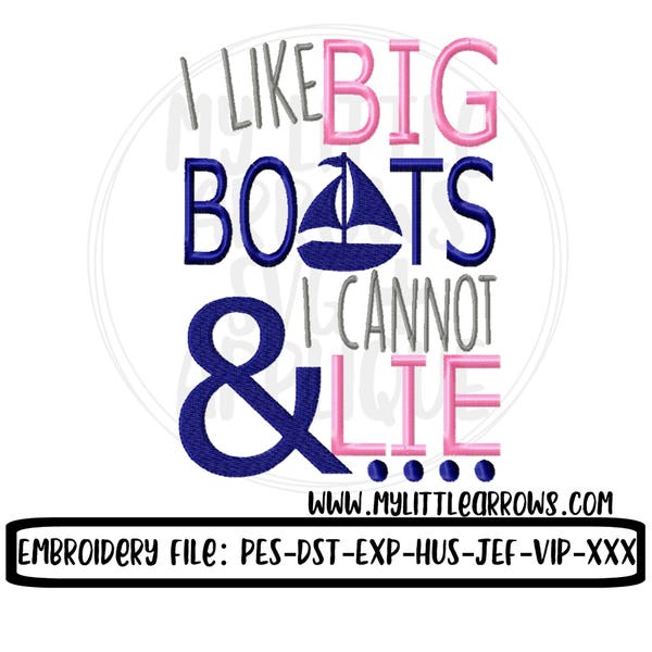 I like big boats and I cannot lie embroidery design 4x4 5x7 6x10  - lake embroidery file - beach embroidery file - women embroidery design