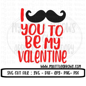 I mustache you to be my valentine svg - Junge Valentinstag svg cut - Valentinstag svg - SVG, DXF, Eps, png Dateien Schneidemaschinen Cameo Cricut