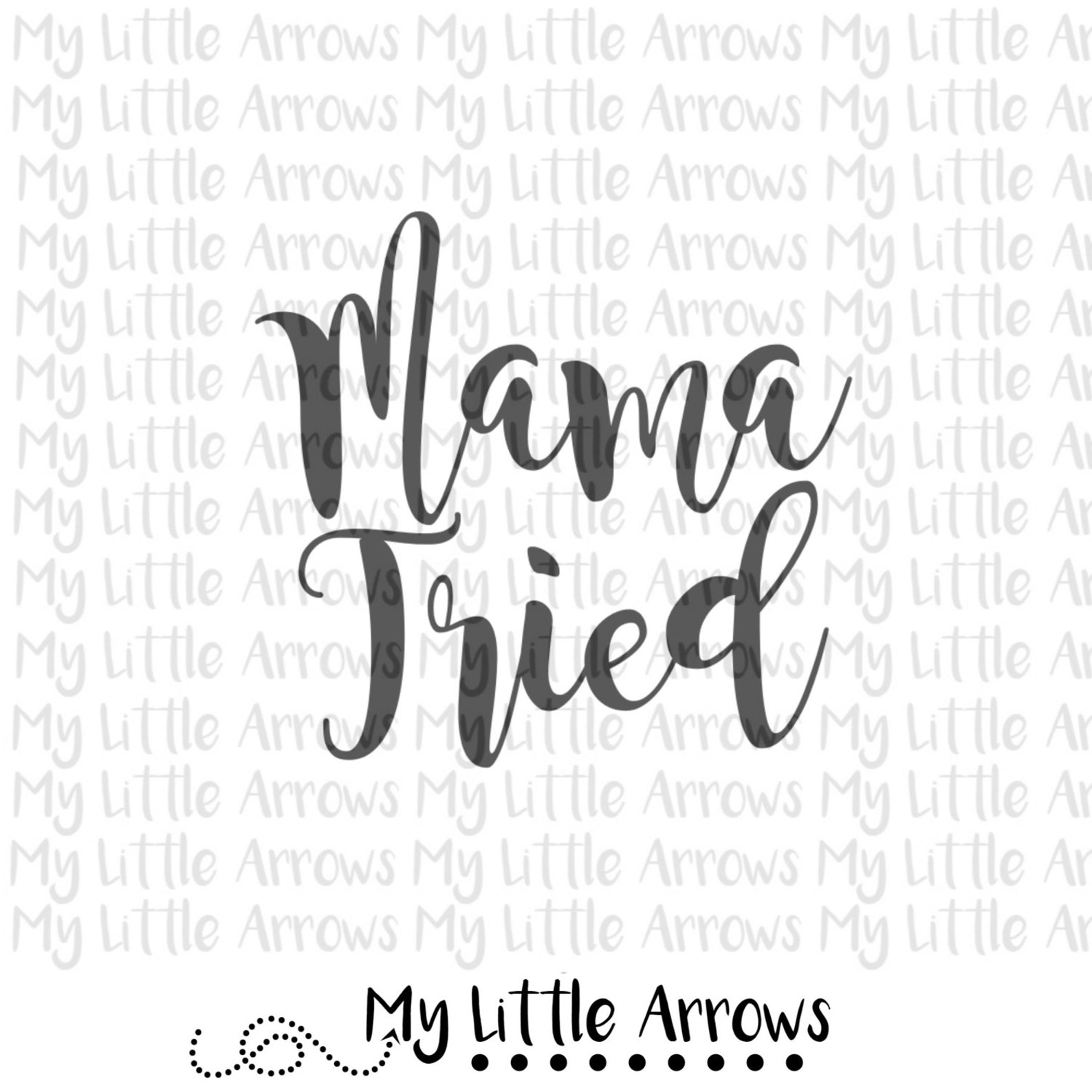 Mama tried SVG DXF EPS png Files for Cutting Machines Cameo | Etsy