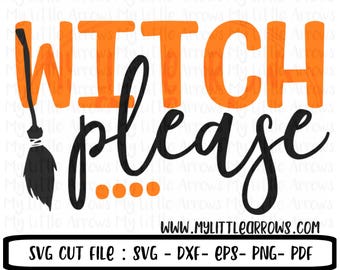 Witch please svg | SVG, DXF, EPS, png Files for Cutting Machines Cameo or Cricut | Womens Halloween Shirt | Cute Halloween svg | witch svg