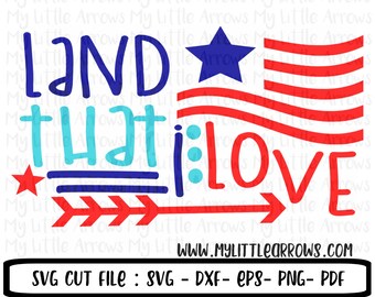Land that I love svg - July 4th svg - patriotic svg - fireworks svg - SVG, DXF, Eps, png Files for Cutting Machines Cameo or Cricut