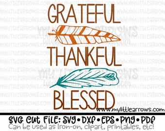 Grateful thankful blessed SVG, DXF, EPS, png Files for Cutting Machines Cameo or Cricut - thanksgiving svg - womens thanksgiving shirt diy