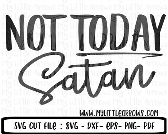 Nie dzisiaj szatan SVG, DXF, EPS, png pliki dla maszyn tnących Cameo Cricut - chrześcijański svg - religijny svg - ładny damski svg - damska koszulka