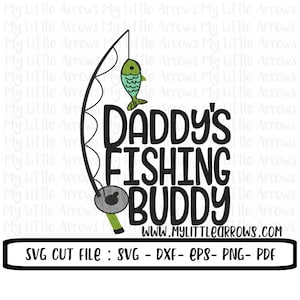 Daddy es Fishing Buddy SVG, DXF, EPS, png Dateien für Schneidemaschinen Cameo oder Cricut - Angeln svg - Vatertagssvg - Jungen svg