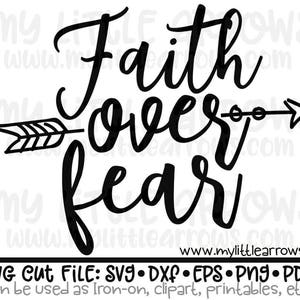 Faith over fear SVG, DXF, EPS, png Files for Cutting Machines Cameo or Cricut - scripture svg - religious svg - christian svg