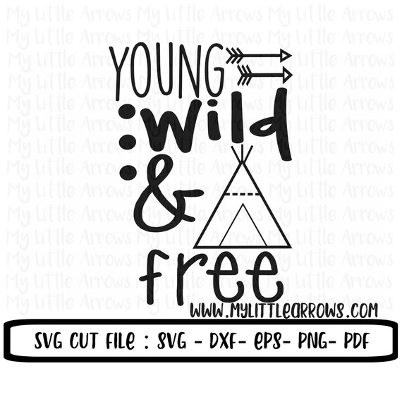 Download Young Wild Free Svg Dxf Eps Png Files For Cutting Etsy