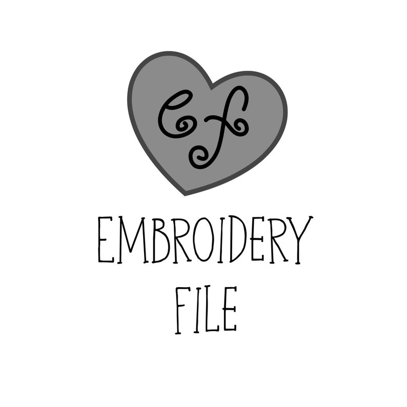 May include: A gray heart with the letters "cf" inside, and the text "EMBROIDERY FILE" below.