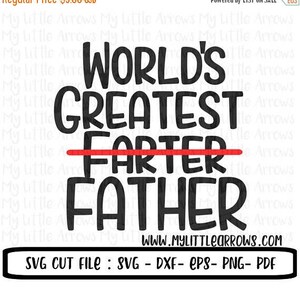 Worlds greatest farter father SVG, DXF, EPS, png Files silhouette cricut funny fathers day svg gag gift svg fathers day svg image 2