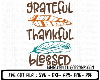 Grateful thankful blessed SVG, DXF, EPS, png Files for Cutting Machines Cameo or Cricut - thanksgiving svg - womens thanksgiving shirt diy