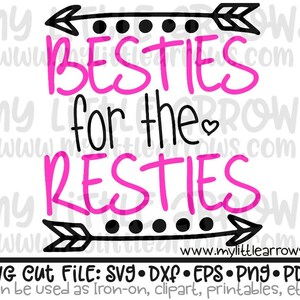 Besties for the resties svg / best friends svg / besties svg / valentine's day svg / valentine svg / cute girl svg / best friends forever