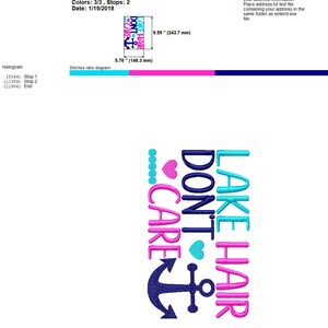 May include: An embroidery design with the text "LAKE HAIR DON'T CARE" in pink, teal, and navy blue, with an anchor and hearts. The design measures 5.76 x 9.59 inches (146.3 x 243.7 mm).