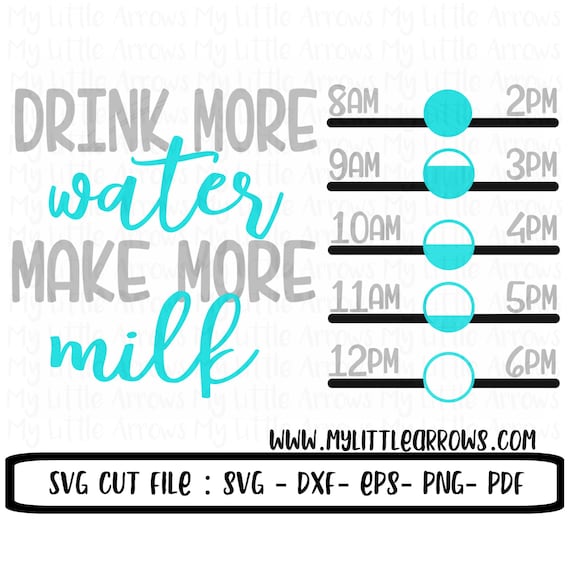 Download Drink More Water Svg Make More Milk Svg Breastfeeding Svg Etsy