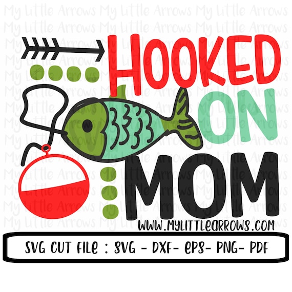 Download Hooked on mom SVG DXF EPS png Files for Cutting Machines ...