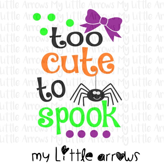 Download Free Too Cute To Spook Halloween Svg Dxf Eps Png Files For Etsy SVG Cut Files