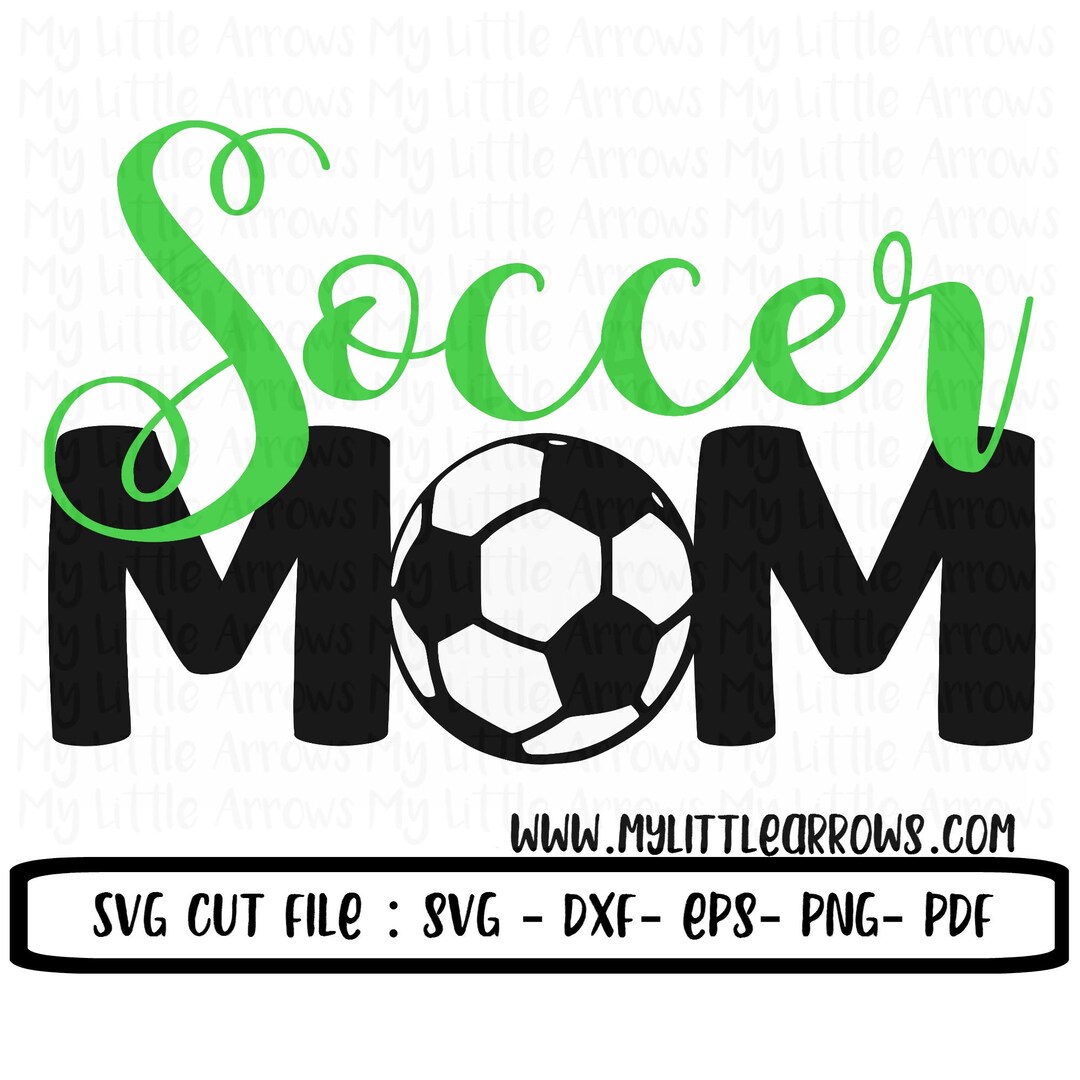 Soccer Mom Svg Soccer Mom Dxf Soccer Svg Soccer Cut File Soccer Mom Iron on Transfer Soccer