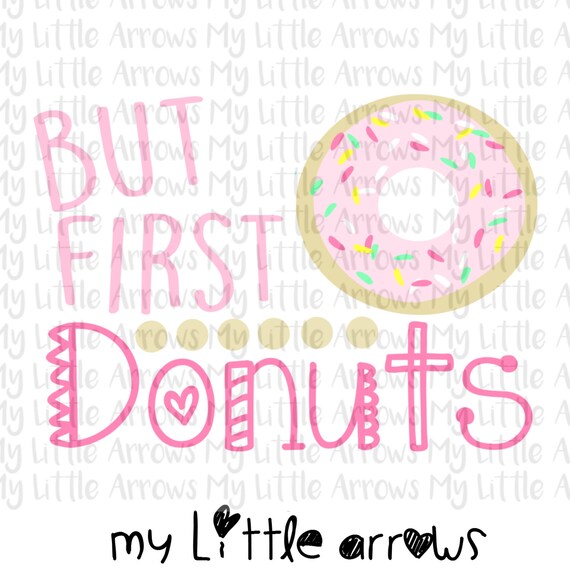 But first donuts svg - vinyl designs cut files for girls - baby svg files - cricut cameo files - SVG DXF EPS Png Files - donut clip art