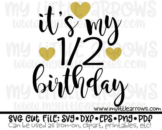 Half Birthday Svg Dxf Eps Png Files For Cutting Machines Etsy