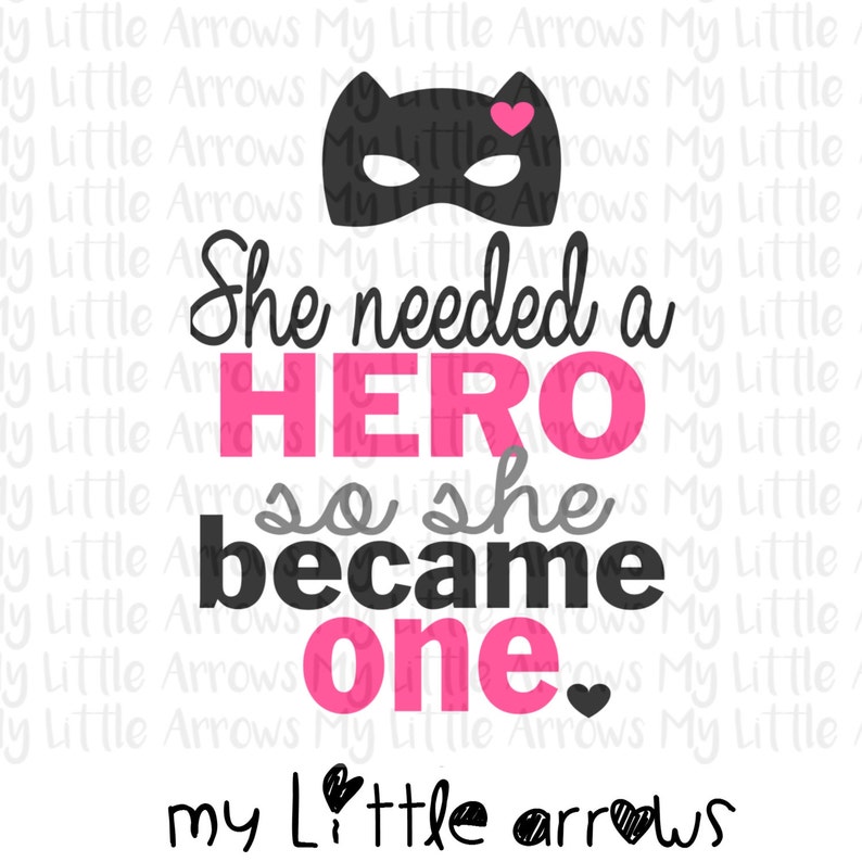 She Needed a Hero so She Became One SVG DXF EPS Png Files | Etsy