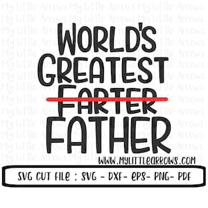 Worlds greatest farter father SVG, DXF, EPS, png Files silhouette cricut funny fathers day svg gag gift svg fathers day svg image 1