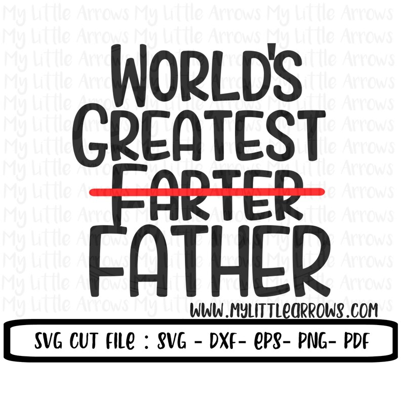 Worlds greatest farter father SVG, DXF, EPS, png Files silhouette cricut funny fathers day svg gag gift svg fathers day svg image 1
