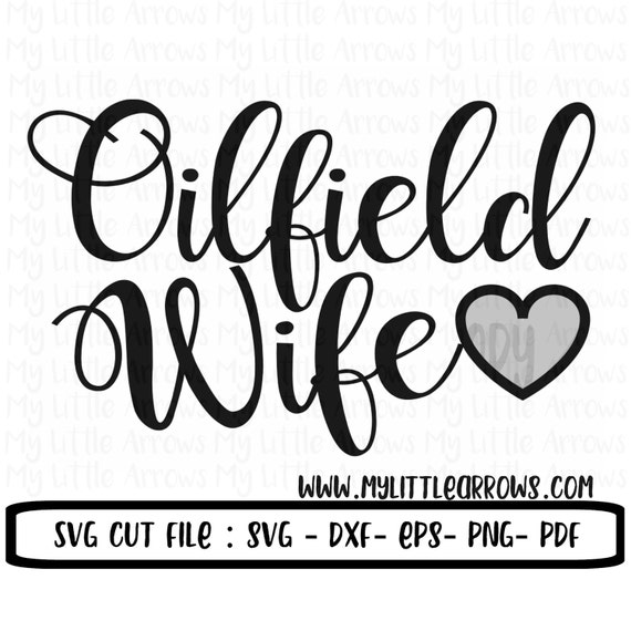 Download Oilfield Wife Svg Dxf Eps Png Files For Cutting Machines Etsy