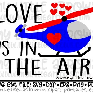 Love is in the air Helicopter SVG, DXF, EPS, png Files for Cutting Machines Cameo Cricut - Boy Valentinstag svg cut - Boy svg cut - valentine