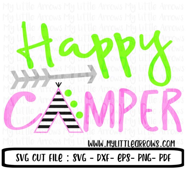 Happy camper tee pee SVG, DXF, EPS, png Files for Cutting Machines Cameo or Cricut - camping svg - teepee svg  -womens shirt - glamping svg