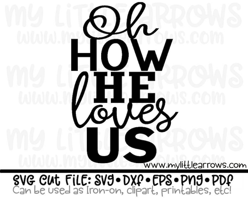 Download Oh how he loves us svg religious valentine valentine svg | Etsy