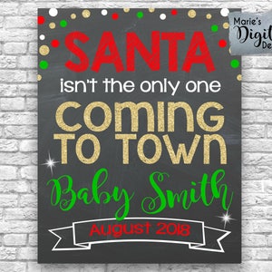 Druckbare Santa ist nicht der einzige, der in die Stadt kommt / Weihnachten Tafel Schwangerschaft Baby Ankündigung / Foto Prop Karte Zeichen Poster JPEG FILE