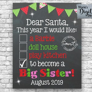 PRINTABLE - Dear Santa Big Sister / Santa List / Christmas Chalkboard Pregnancy Baby Announcement / Photo Prop / Sign / Poster JPEG file