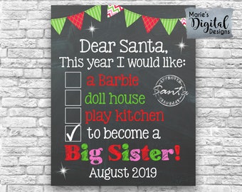 PRINTABLE - Dear Santa Big Sister / Santa List / Christmas Chalkboard Pregnancy Baby Announcement / Photo Prop / Sign / Poster JPEG file