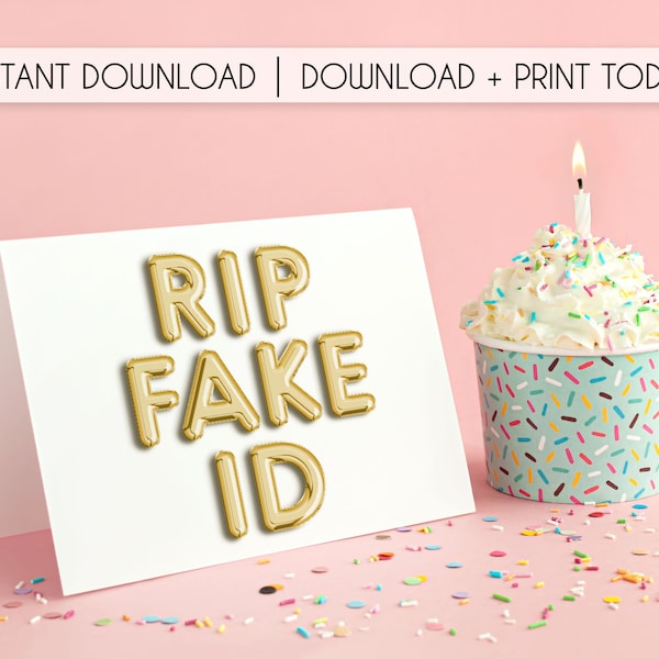 INSTANT Download | RIP Fake ID | Printable Birthday Card | Gold Foil Balloons | 21st Birthday | Funny Greeting Card | Digital Jpeg File