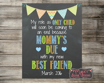 My Role As Only Child Will Soon Be Coming To An End / Mommy's Due With My New Best Friend - Printable Pregnancy Announcement JPEG file