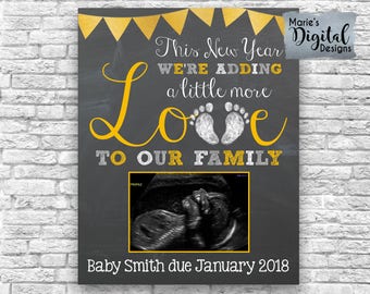 PRINTABLE - This New Year We're Adding A Little More Love Ultrasound / Sonogram Pregnancy Baby Announcement / Card / Photo Prop / JPEG file