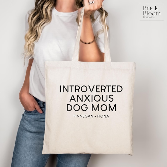 Introverted Anxious Dog Mom Tote | Custom Pet Name Tote | Dog Mom