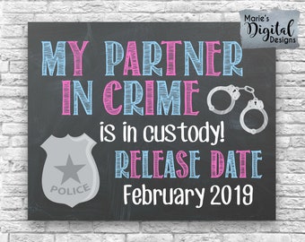 PRINTABLE My Partner In Crime Is In Custody Police Pregnancy Baby Announcement / Big Brother Big Sister Chalkboard Sign Photo Prop JPEG File