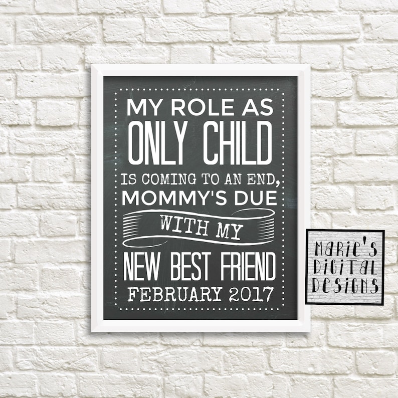 My Role As Only Child Is Coming To An End Mommy's Due With My New Best Friend Printable Chalkboard Photo Prop Big Sister / Brother JPEG image 2