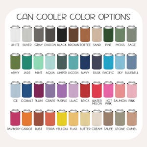 May include: A graphic displaying can cooler color options. The text "CAN COOLER COLOR OPTIONS" is at the top. The image shows a variety of can coolers in colors such as white, black, brown, green, blue, pink, and yellow.