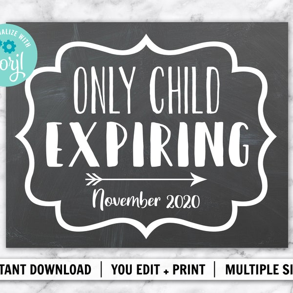 EDITABLE Only Child Expiring Pregnancy Announcement | INSTANT DOWNLOAD | Corjl Template | Big Brother Big Sister Sign Poster Chalkboard Card