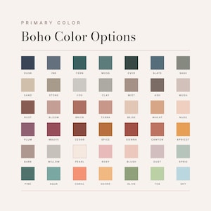 May include: A color chart titled Primary Color Boho Color Options featuring a grid of forty-nine square color swatches. Each swatch is labeled with a specific name including Dusk, Ink, Fern, Moss, Ever, Slate, Sage, Sand, Stone, Fog, Clay, Mist, Ash, Mush, Rust, Bloom, Brick, Terra, Beige, Wheat, Nude, Plum, Mauve, Cedar, Spice, Sienna, Canyon, Apricot, Bark, Willow, Pearl, Rosy, Blush, Dust, Sprig, Pine, Aqua, Coral, Ochre, Olive, Tea, and Sky.