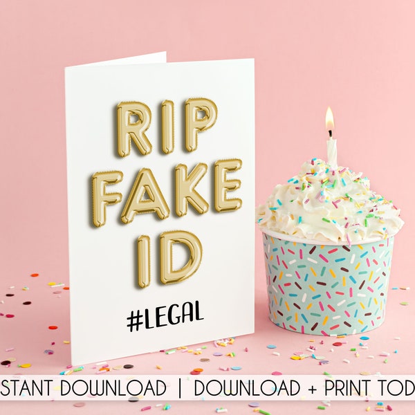 INSTANT Download | RIP Fake ID #Legal | Printable Birthday Card | Gold Foil Balloons | 21st Birthday | Funny Greeting Card | Digital File